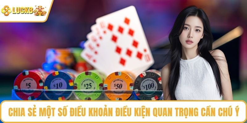 Chia sẻ một số điều khoản điều kiện quan trọng cần chú ý