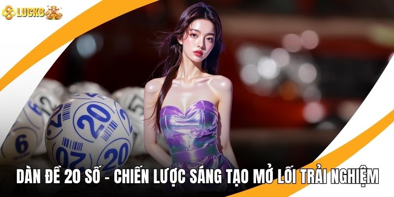 Dàn Đề 20 Số