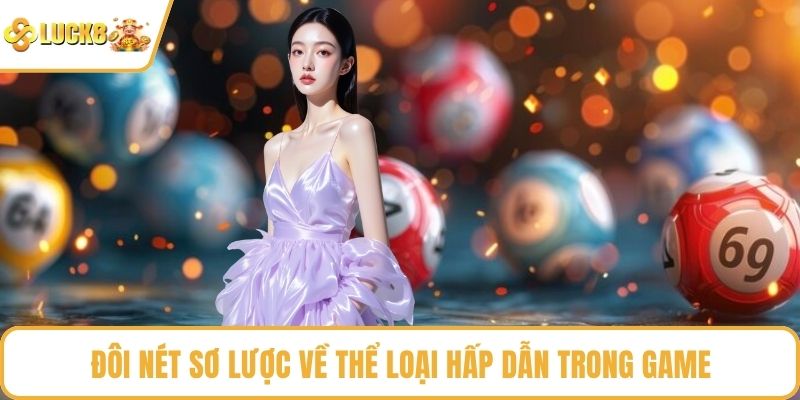 Đôi nét sơ lược về thể loại hấp dẫn trong game