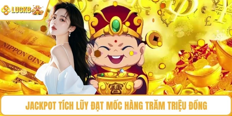Jackpot tích lũy đạt mốc hàng trăm triệu đồng