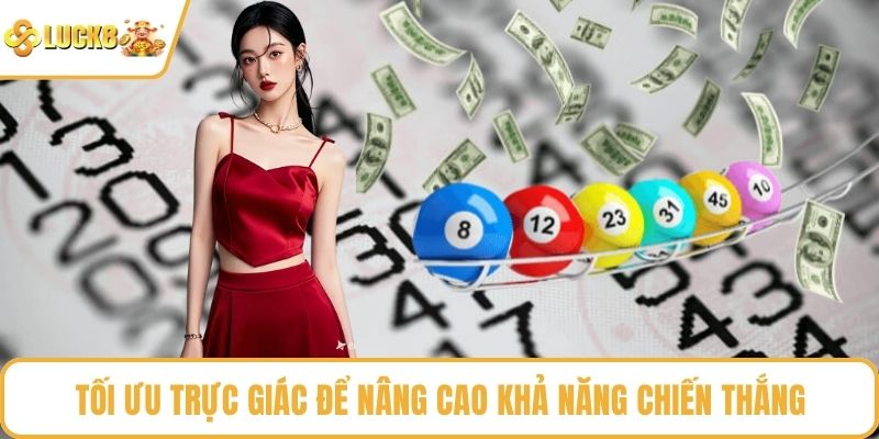 Tối ưu trực giác để nâng cao khả năng chiến thắng